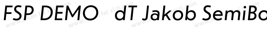 FSP DEMO   dT Jakob SemiBold Regula字体转换